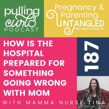how is the hospital prepared for something going wrong with mom?