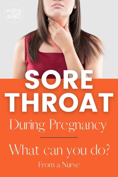 woman with a sore throat / sore throat in pregnancy what can you do?