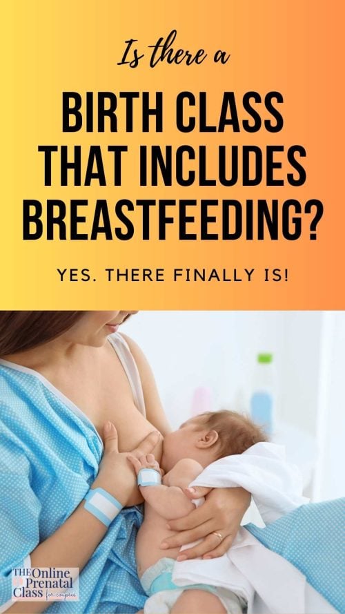 is there a birth class that includes breastfeeding / woman breastfeeding in the hospital after birth