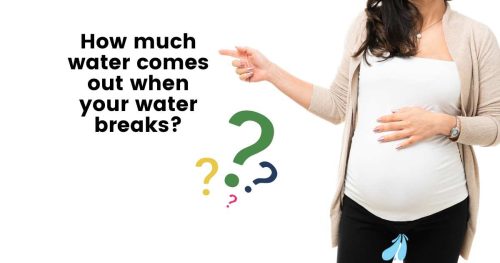 pregnant woman asking how much water comes out when your water breaks?