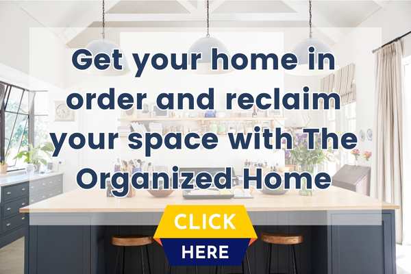 Get your home in order and reclaim your space with The Organized Home