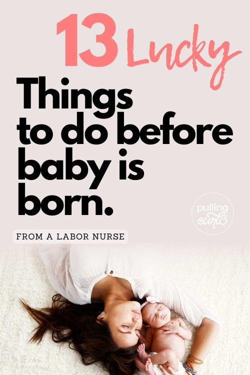 things to do before baby is born / mom and newborn