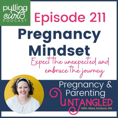 Pregnancy Mindset: Expect the Unexpected and Embrace the Journey - 211