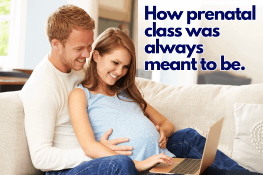 Pregnant Couple sitting on the couch with a laptop /  text overlay: How prenatal class was always meant to be.