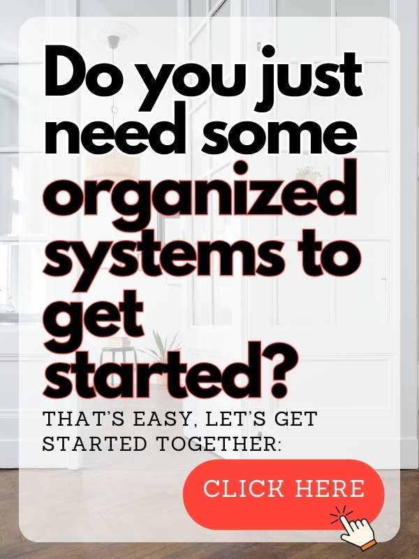 do you just need some organized systems to get started / that's easy -- let's get started together CLICK HERE