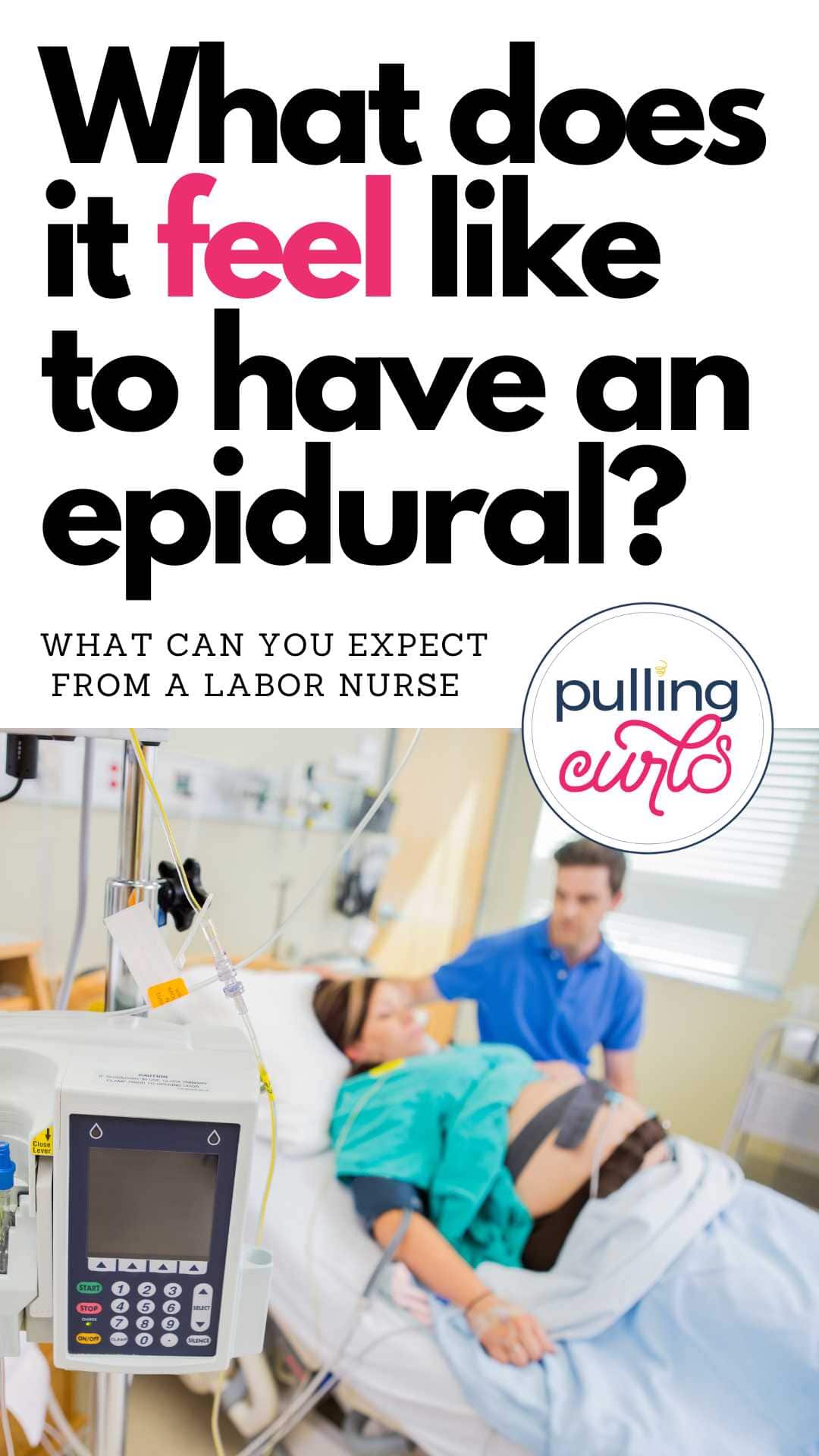 pregnant woman laying in bed with an epidural with an epidural pump in front. / what does it FEEL like to have an epidural? via @pullingcurls