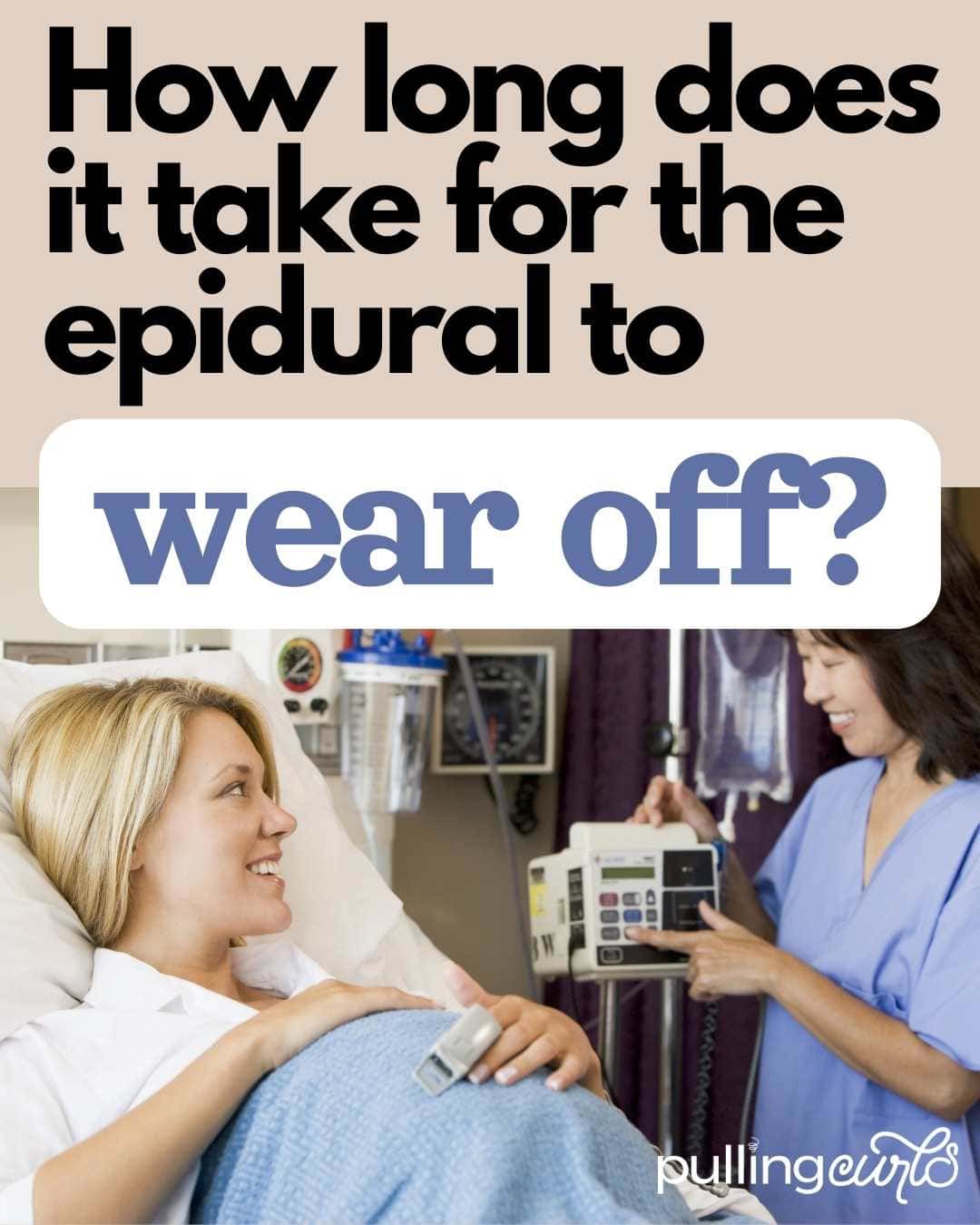 Ever wondered how long it takes for an epidural to wear off? Brace yourself because we are about to unravel this medical mystery. Click to learn more about how long the epidural lasts. via @pullingcurls