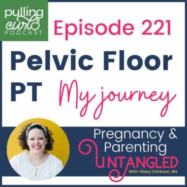 Episode 221 my pelvic floor PT my journey