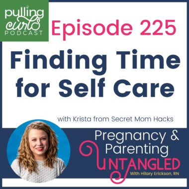 episode 225 finding time for self care with krista from Secret Mom Hacks