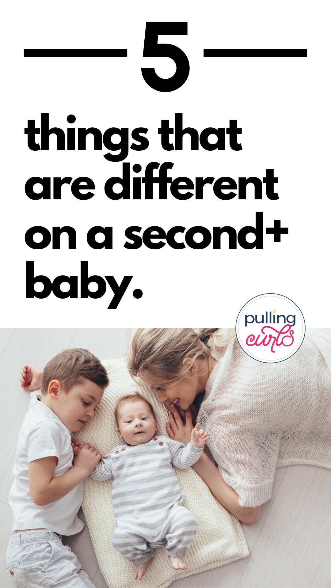 5 Things That Are Different on Your Second+ Baby via @pullingcurls