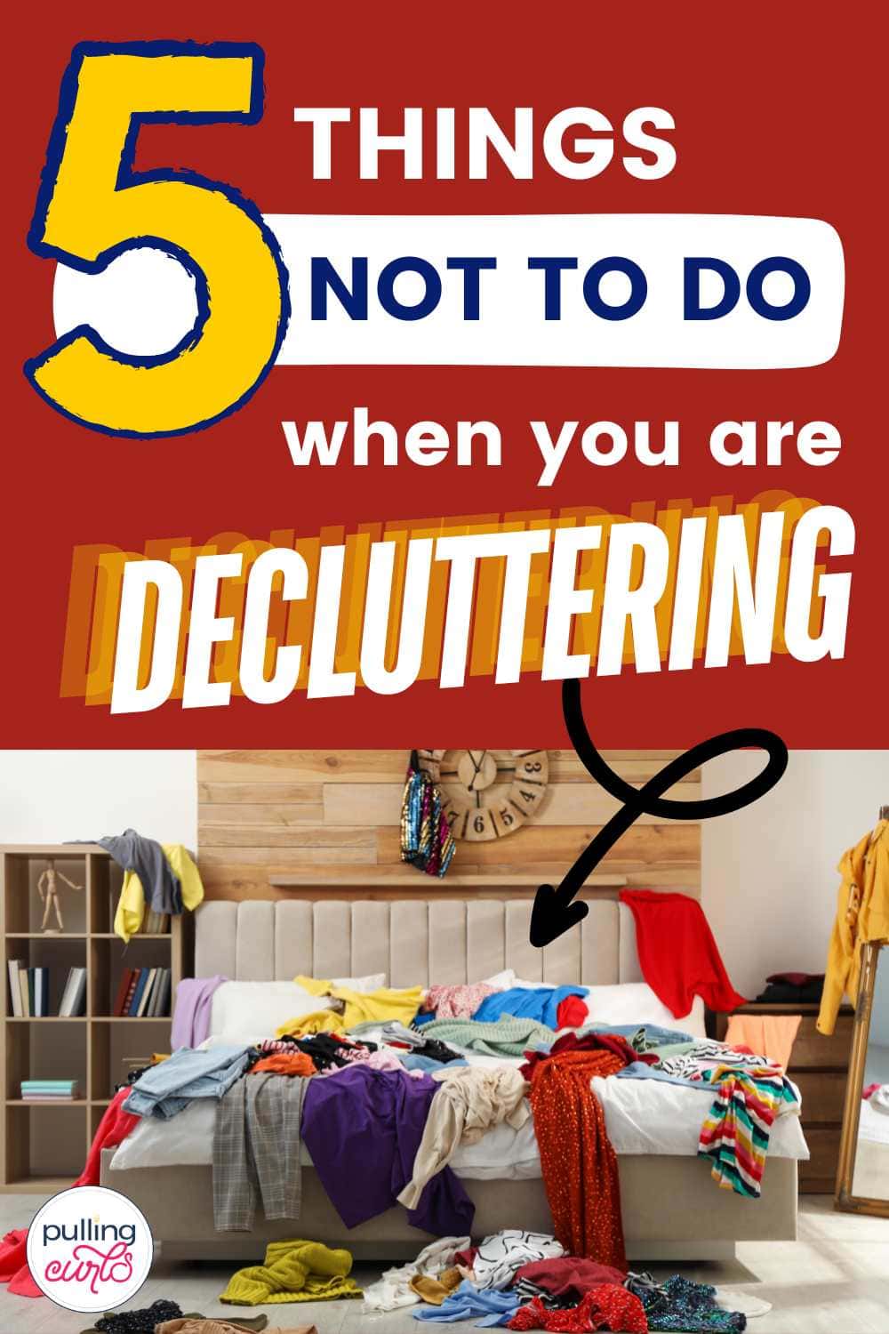 Avoid these common pitfalls that can completely derail your decluttering efforts. You're guaranteed to be enlightened (and a little surprised) by some of these decluttering don'ts. Learn more about the 'one-touch method' and why 'thinking like your grandma' might not be the best for your home's organization. via @pullingcurls