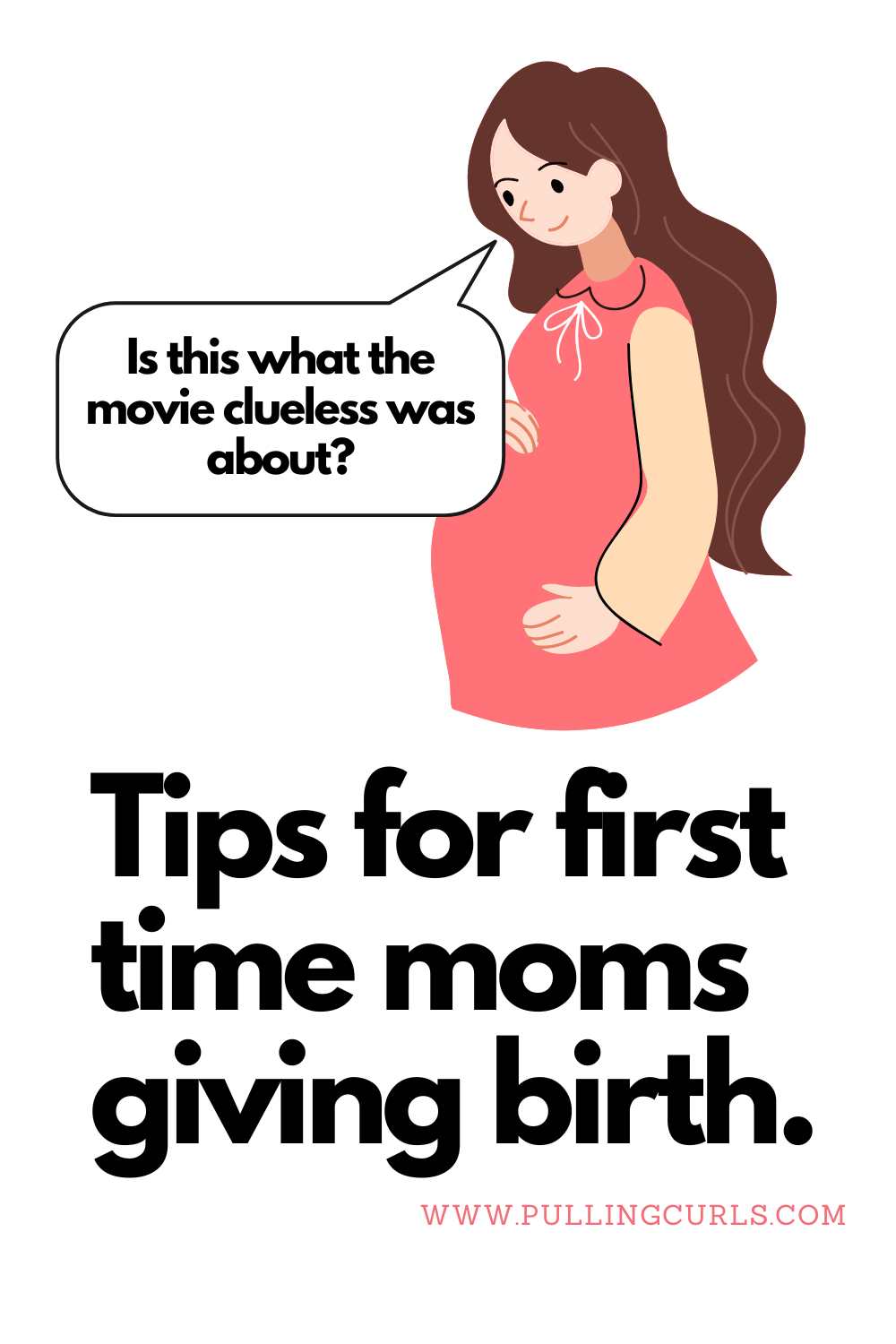 pregnant woman saying "is this what the movie clueless was about?" // tips for firs ttime moms giving birth via @pullingcurls