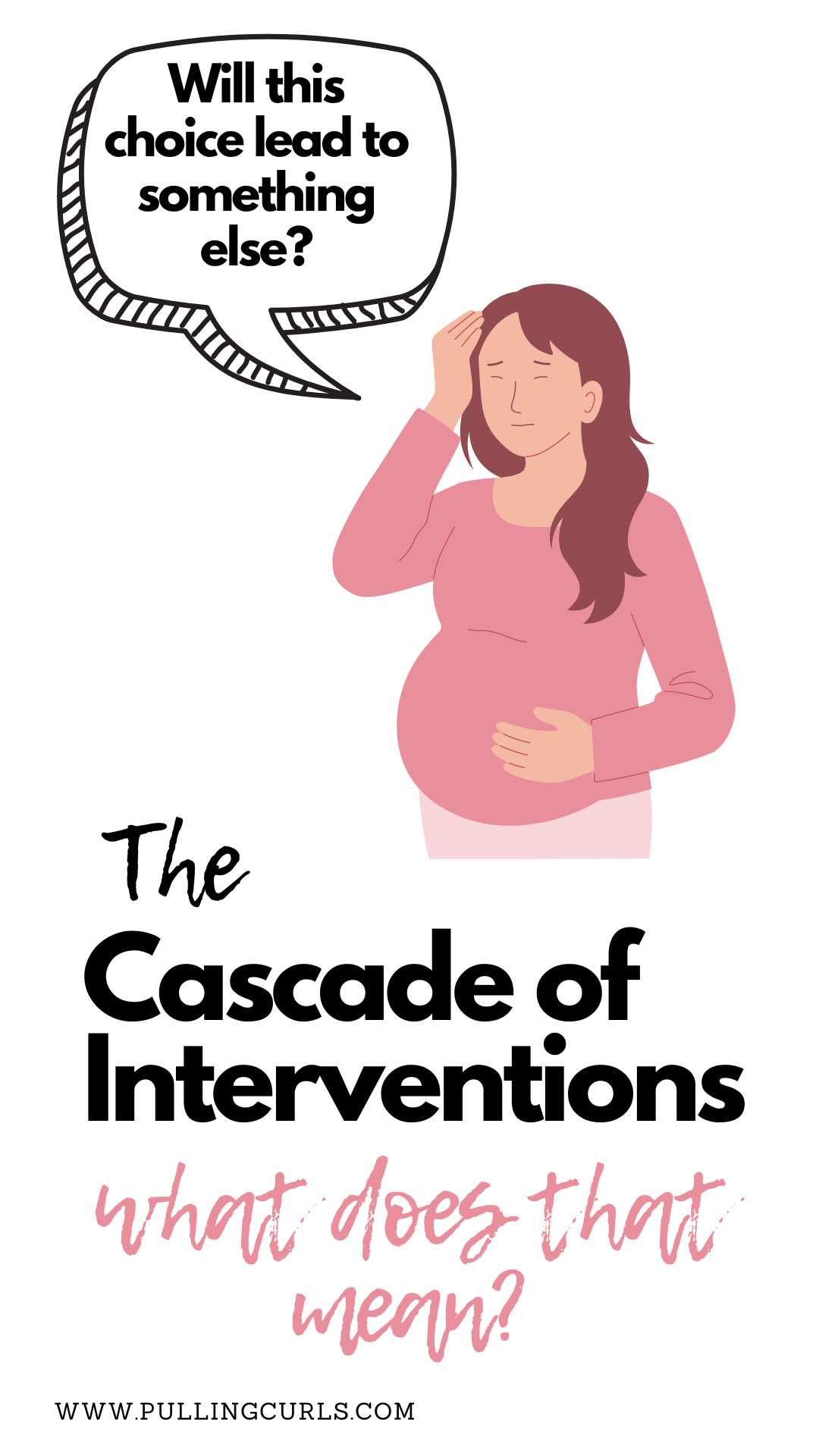 Explore the implications of various choices during labor in our informative guide on the cascade of interventions. Discover how decisions like opting for an induction or epidural can influence your childbirth experience. Learn key insights on how each intervention might lead to additional procedures and what that means for your labor progression. LaborAndDelivery ChildbirthEducation MaternalHealth PregnancyTips InformedChoice BirthPlan NaturalBirth Epidural Induction ParentingTips via @pullingcurls