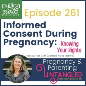 Episode 261 -- Informed consent during pregnancy