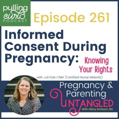 Episode 261 -- Informed consent during pregnancy